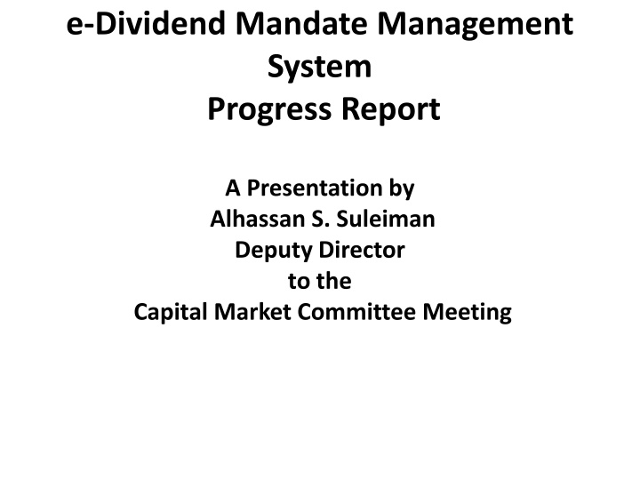 e dividend mandate management system progress