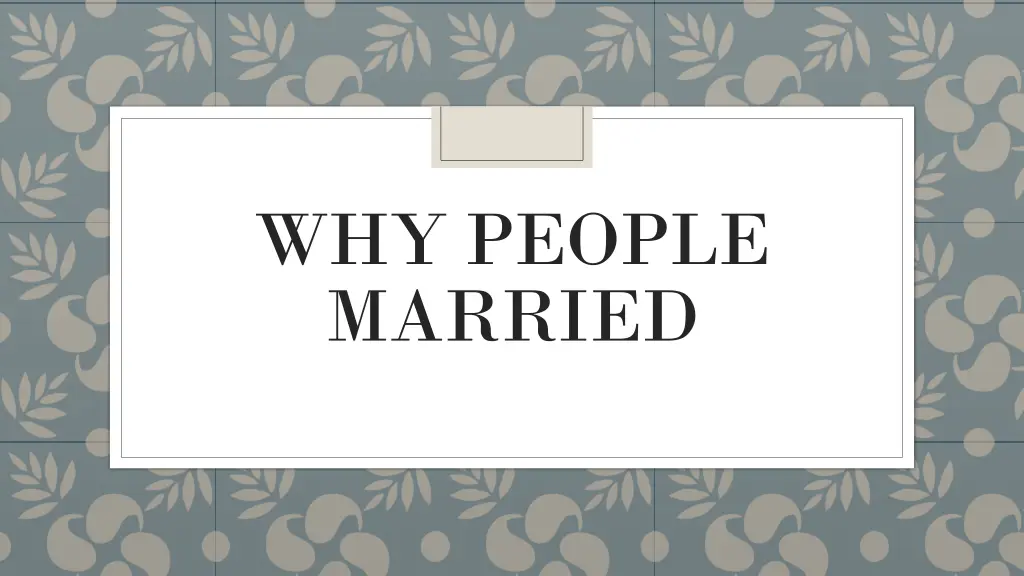 why people married