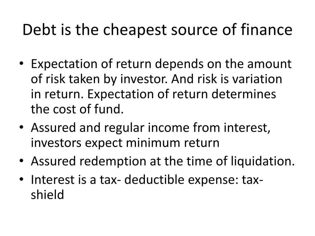 debt is the cheapest source of finance