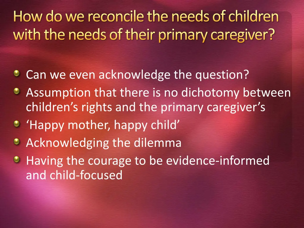 how do we reconcile the needs of children with