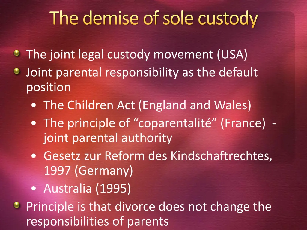 the demise of sole custody