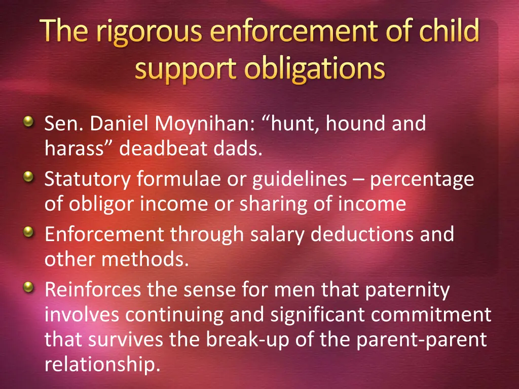 the rigorous enforcement of child support