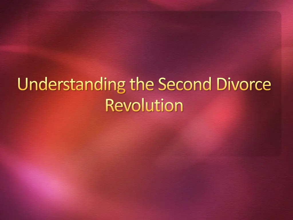 understanding the second divorce revolution