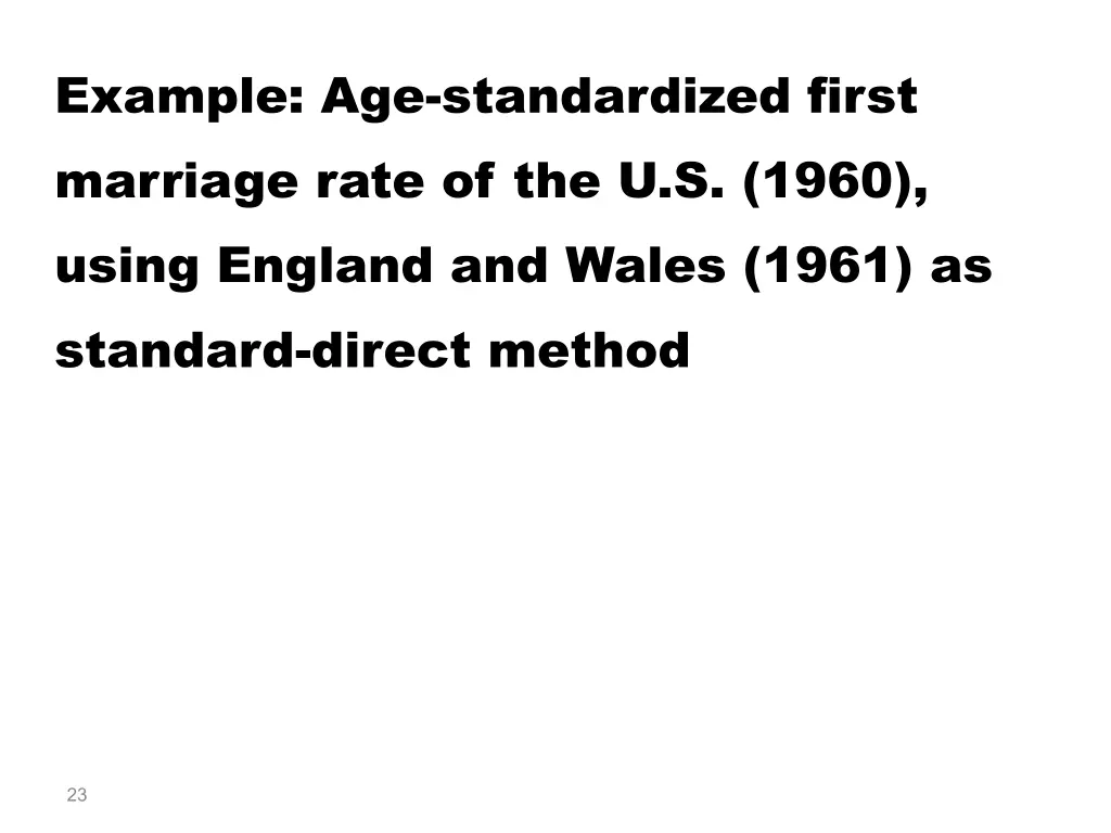 example age standardized first marriage rate