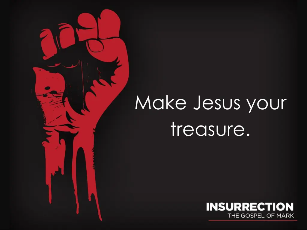 make jesus your treasure