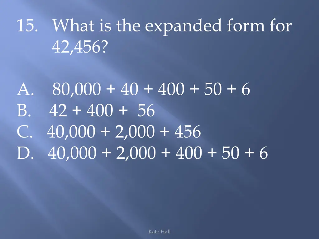 15 what is the expanded form for 42 456