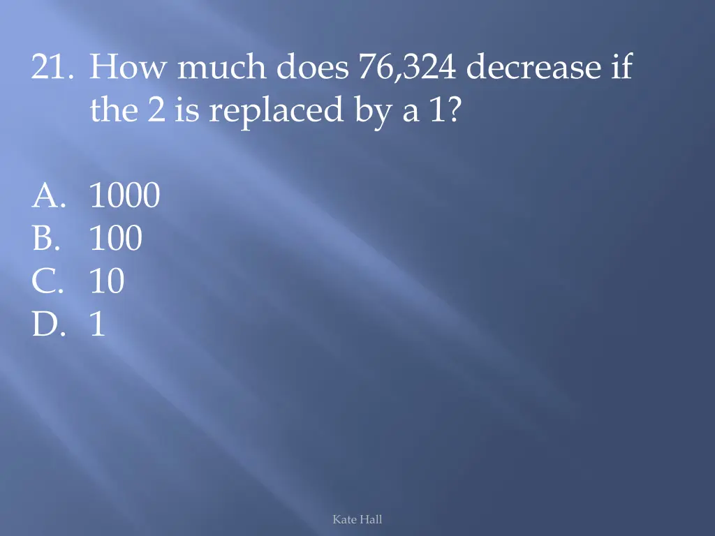 21 how much does 76 324 decrease