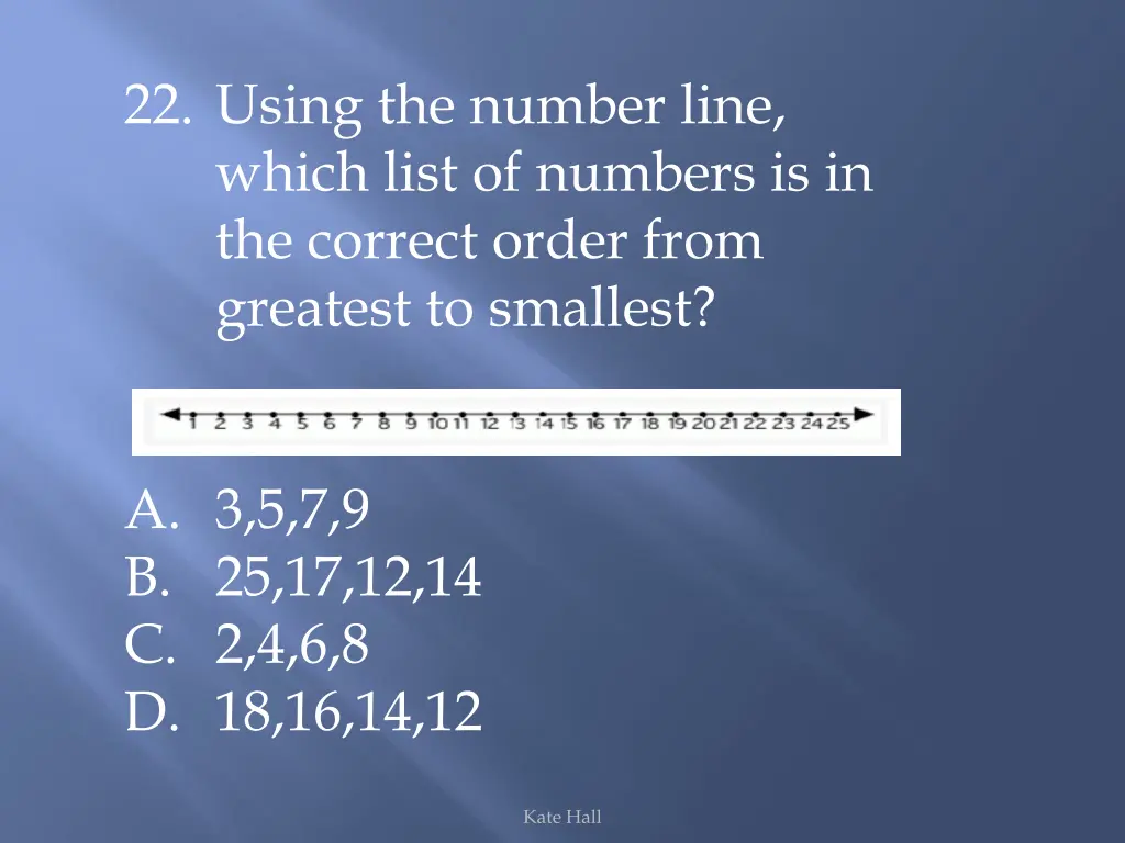 22 using the number line which list of numbers