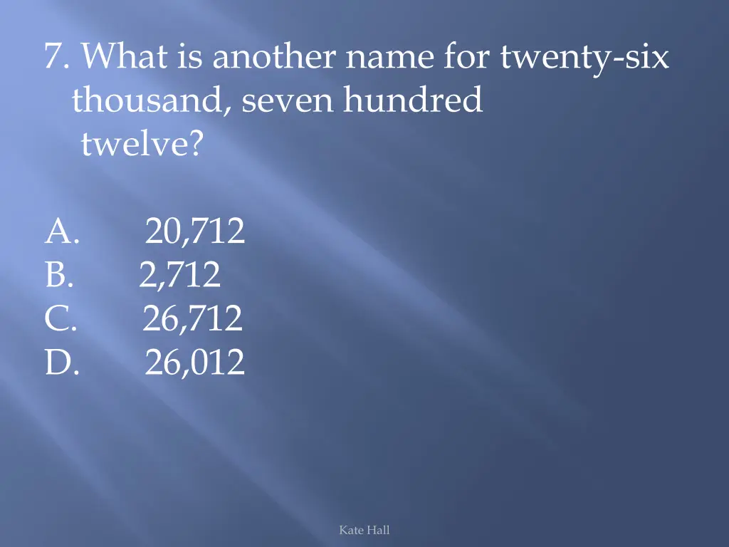 7 what is another name for twenty six thousand