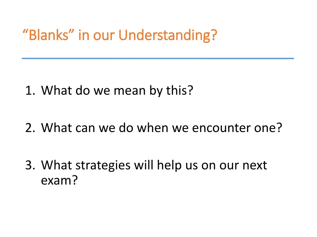 blanks in our understanding blanks