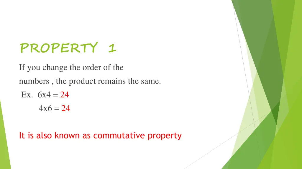 property 1 if you change the order of the numbers