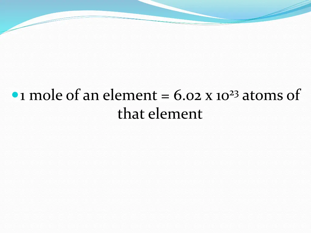 1 mole of an element 6 02 x 10 23 atoms of that