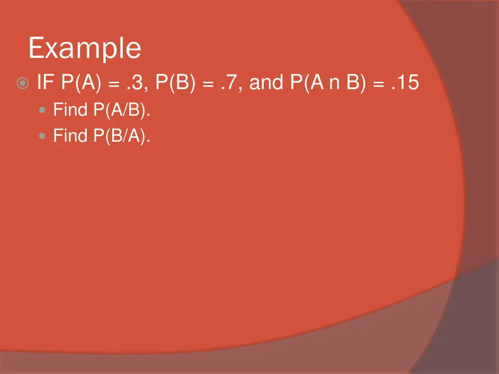 example if p a 3 p b 7 and p a n b 15 find