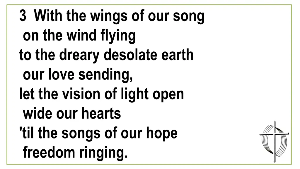 3 with the wings of our song on the wind flying