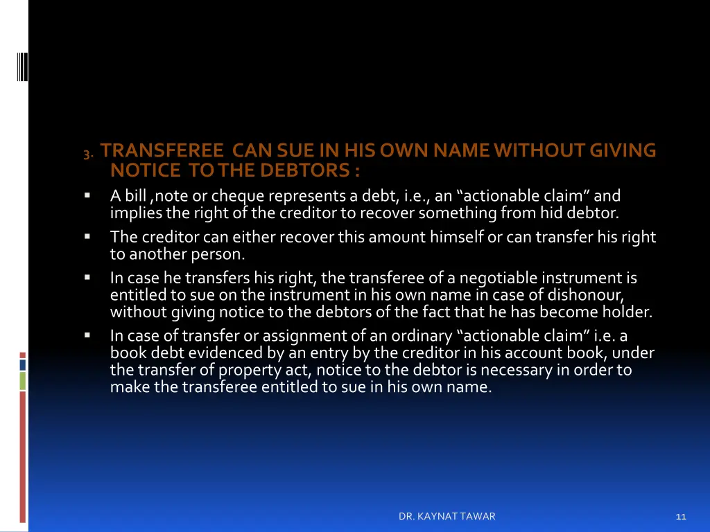 3 transferee can sue in his own name without