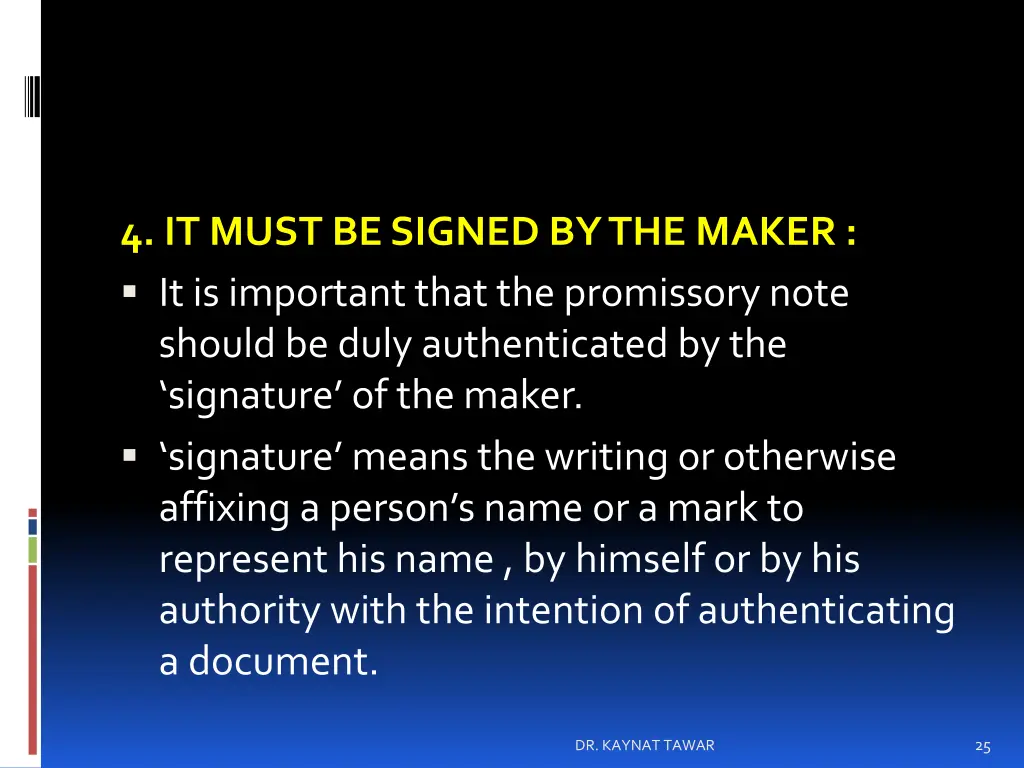 4 it must be signed by the maker it is important