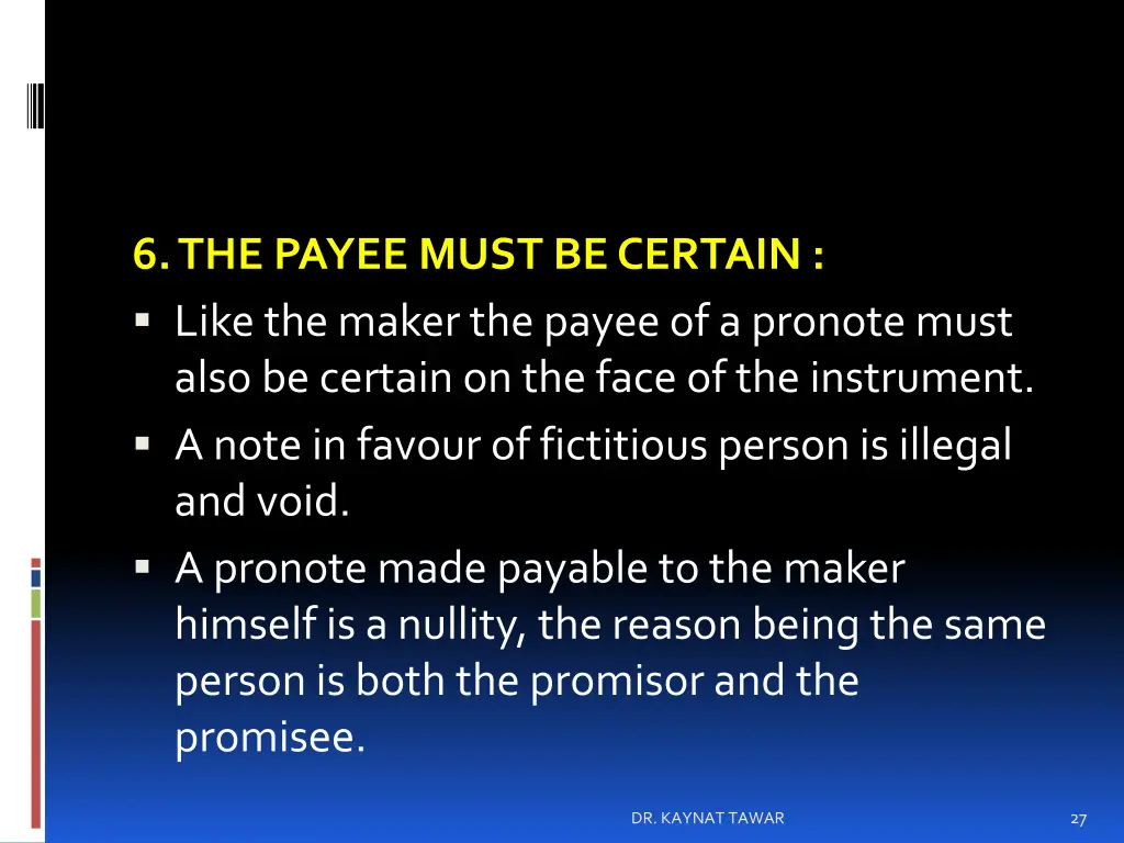 6 the payee must be certain like the maker