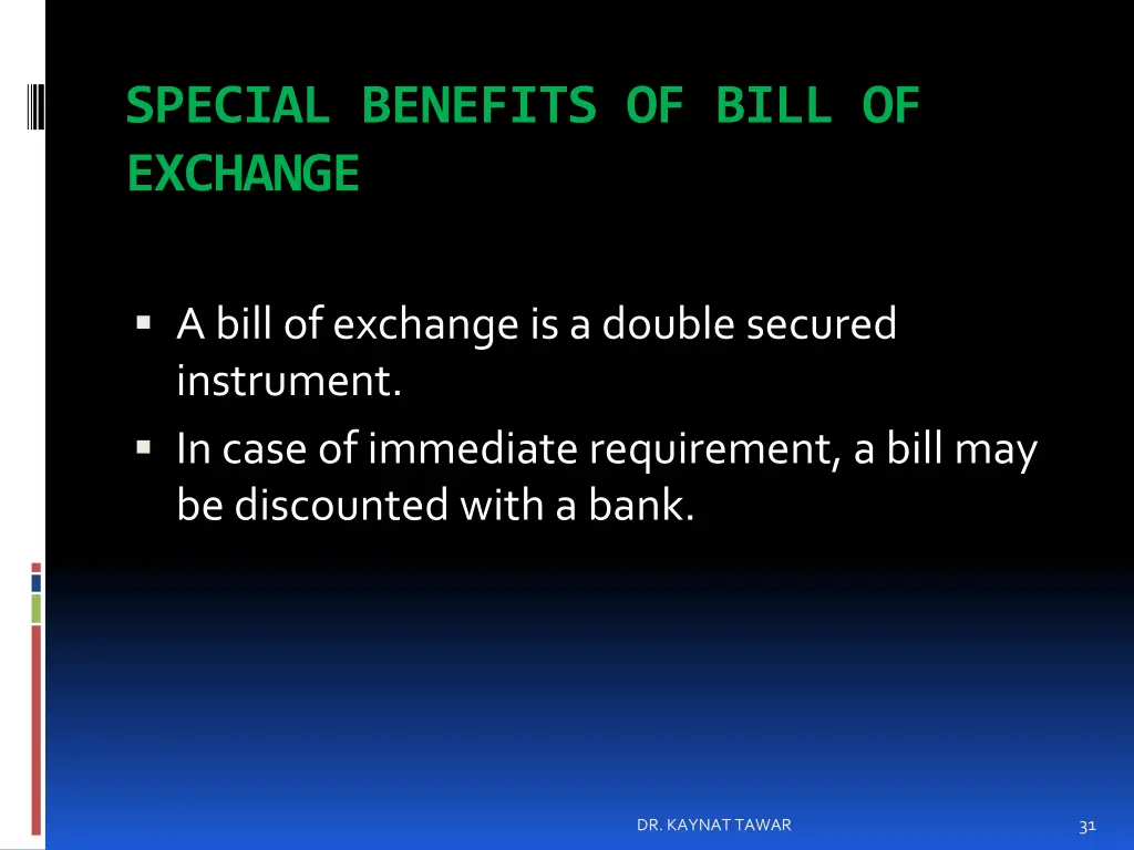 special benefits of bill of exchange