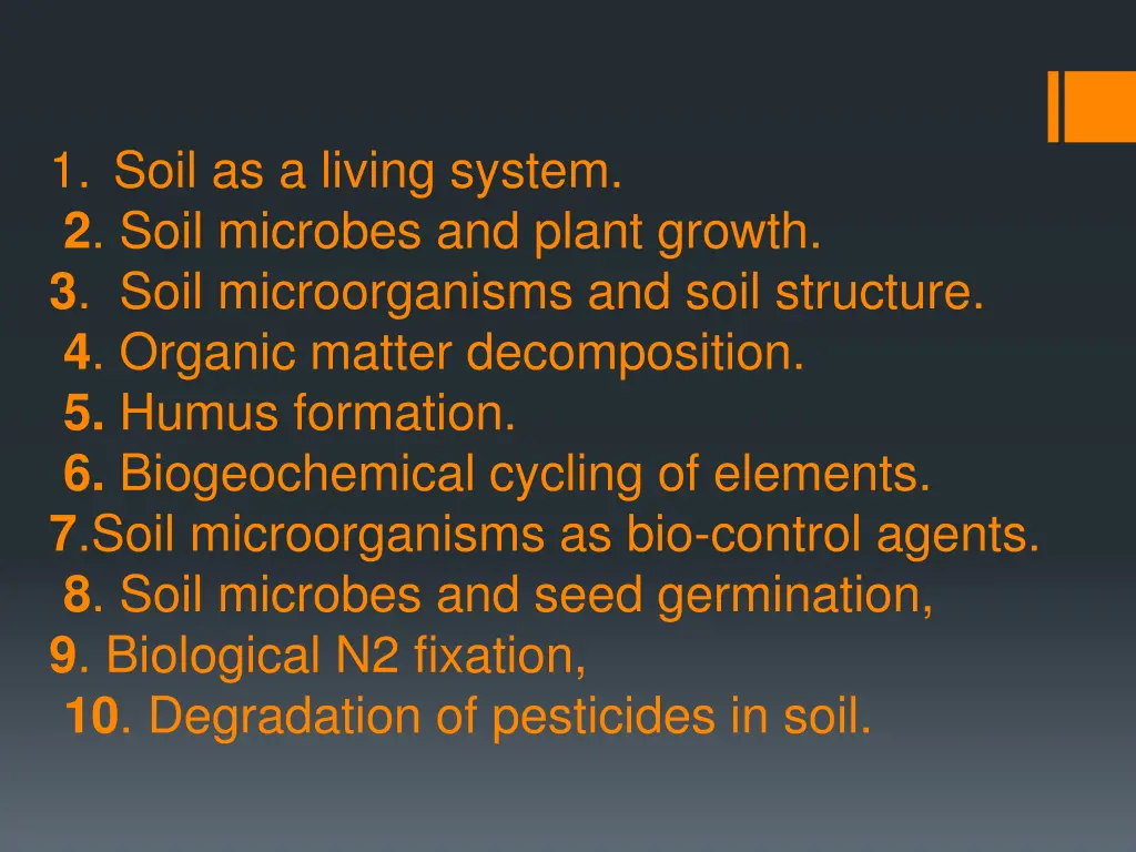 1 soil as a living system 2 soil microbes