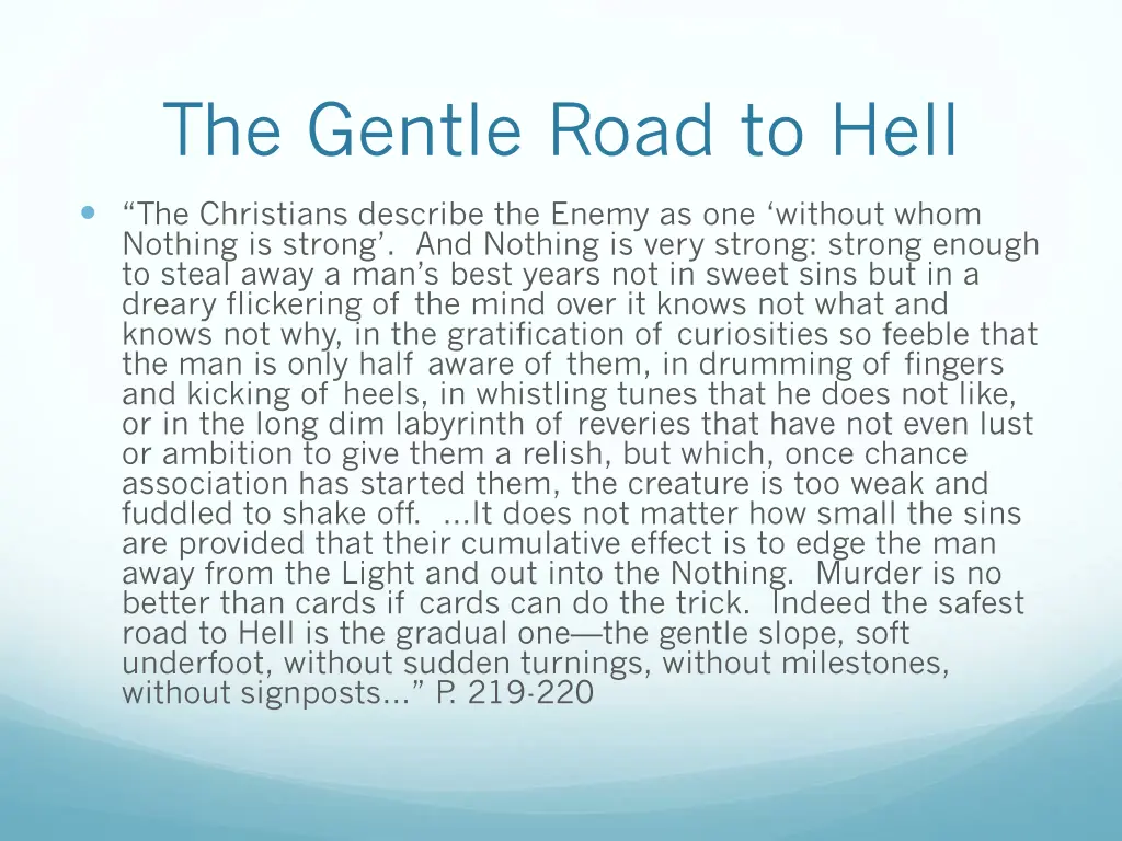 the gentle road to hell