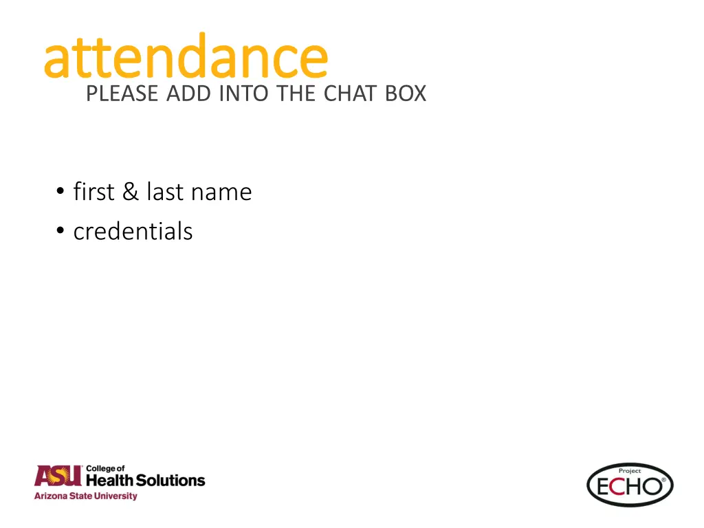 attendance attendance please add into the chat box