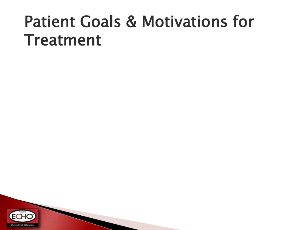 patient goals motivations for treatment