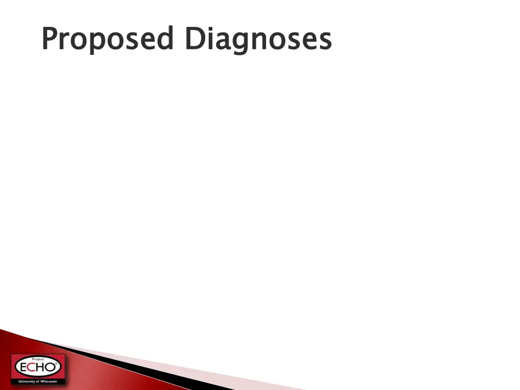 proposed diagnoses