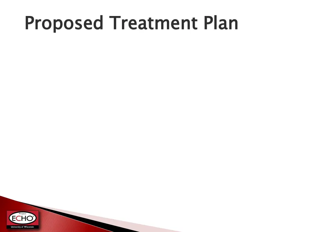 proposed treatment plan