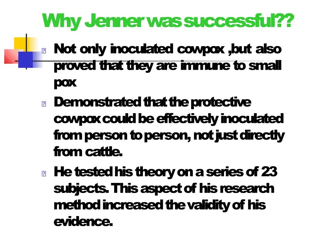 why jenner wassuccessful not only inoculated