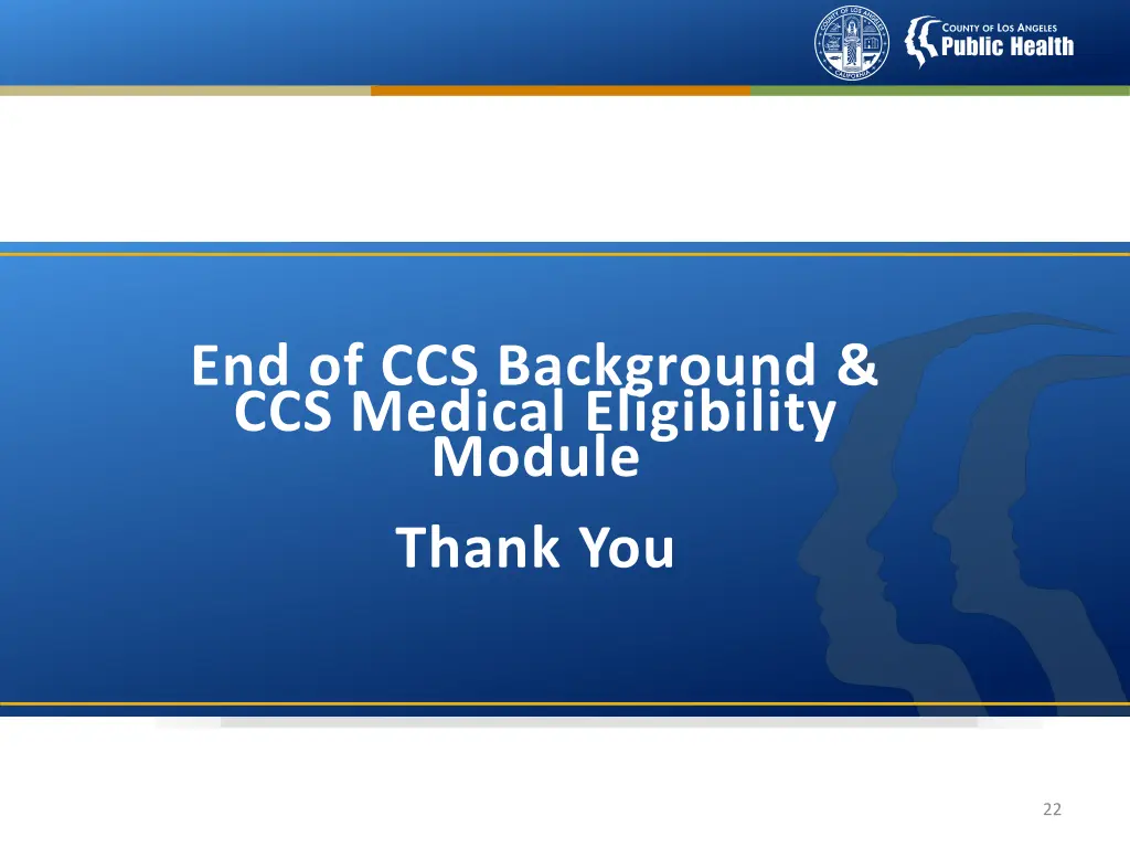 end of ccs background ccs medical eligibility