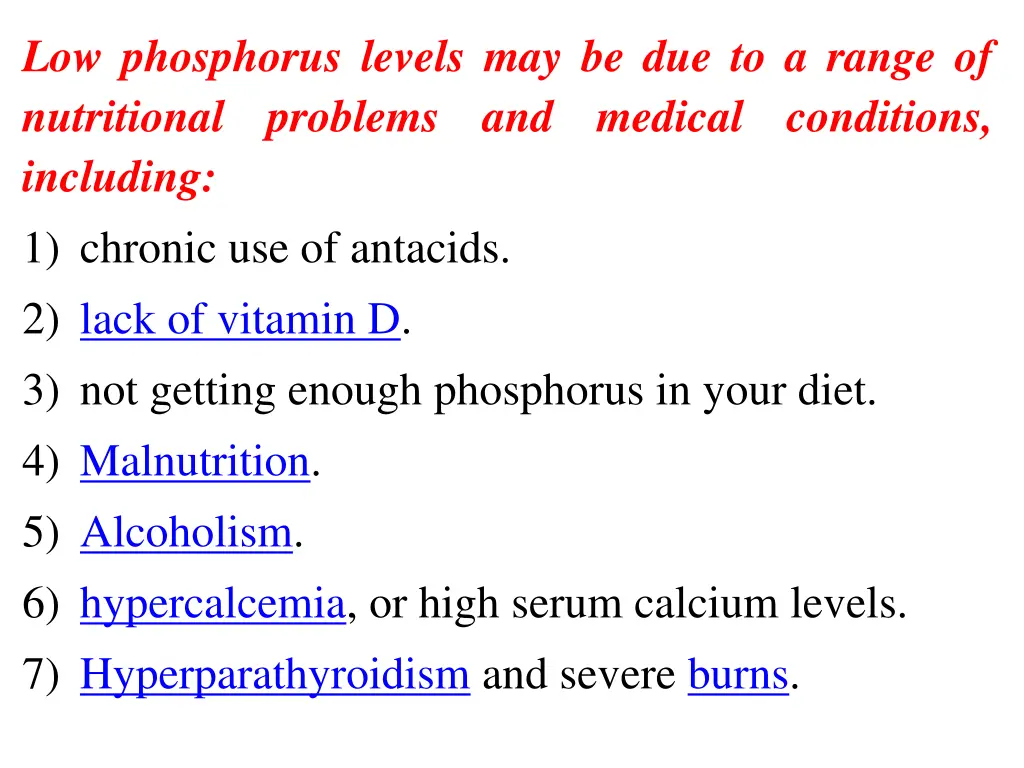 low phosphorus levels may be due to a range