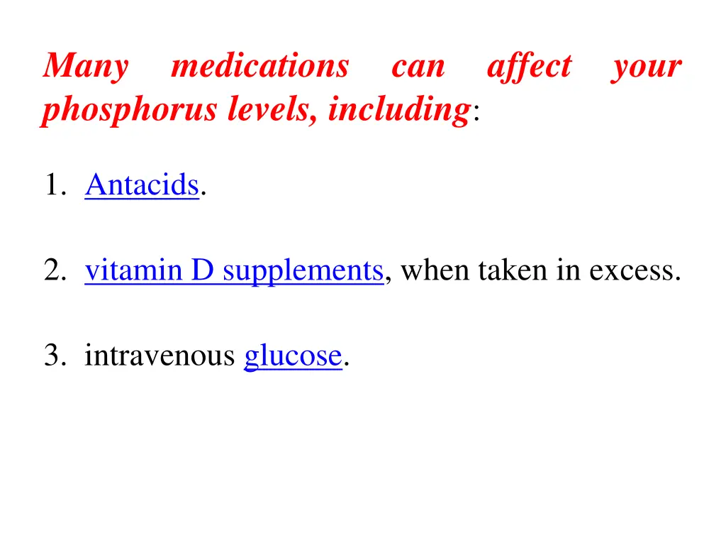 many medications can affect your phosphorus