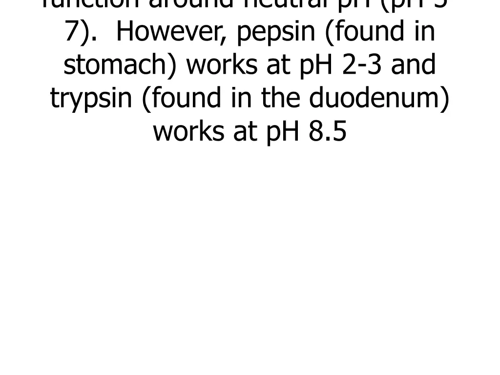 function around neutral ph ph 5 7 however pepsin