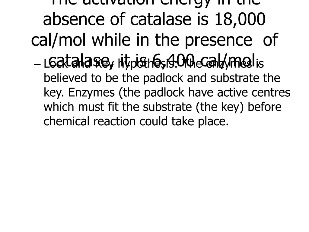 the activation energy in the absence of catalase