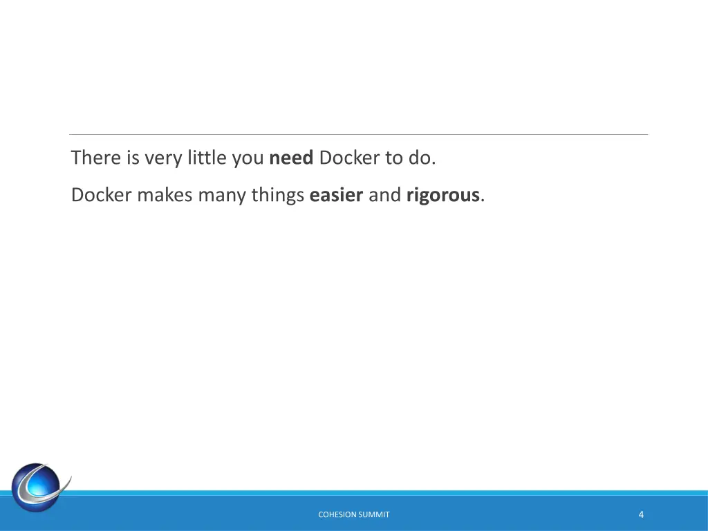 there is very little you need docker to do