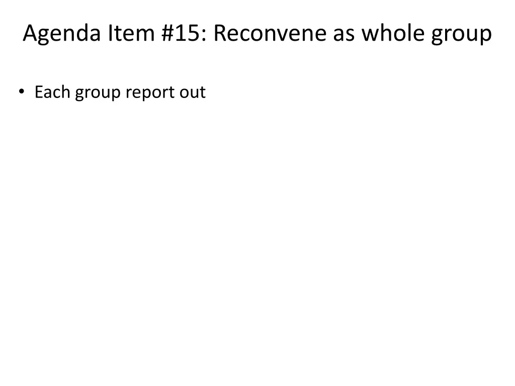 agenda item 15 reconvene as whole group