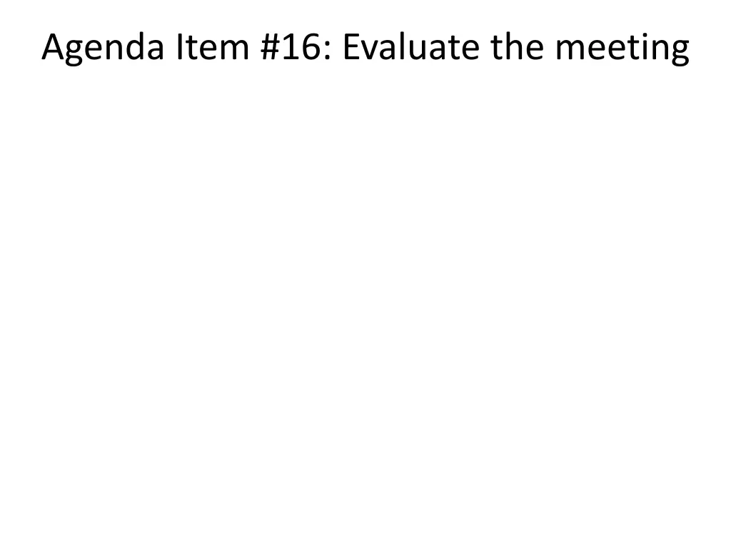 agenda item 16 evaluate the meeting