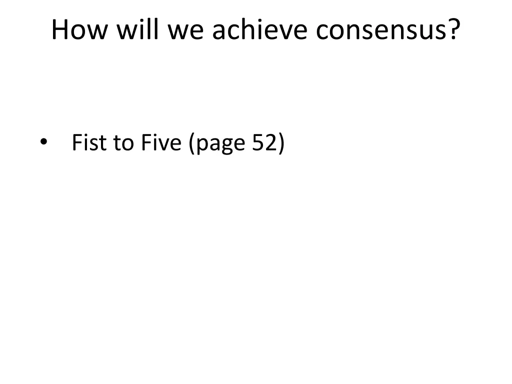 how will we achieve consensus