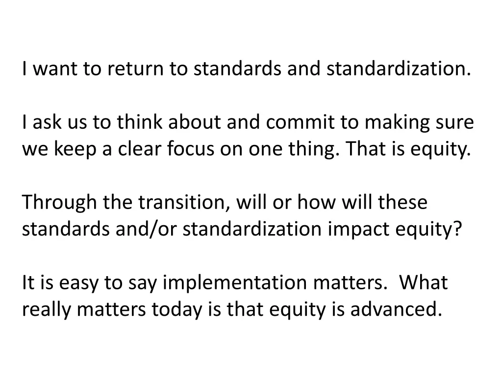 i want to return to standards and standardization