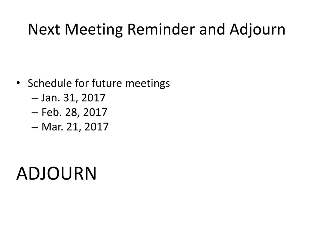 next meeting reminder and adjourn