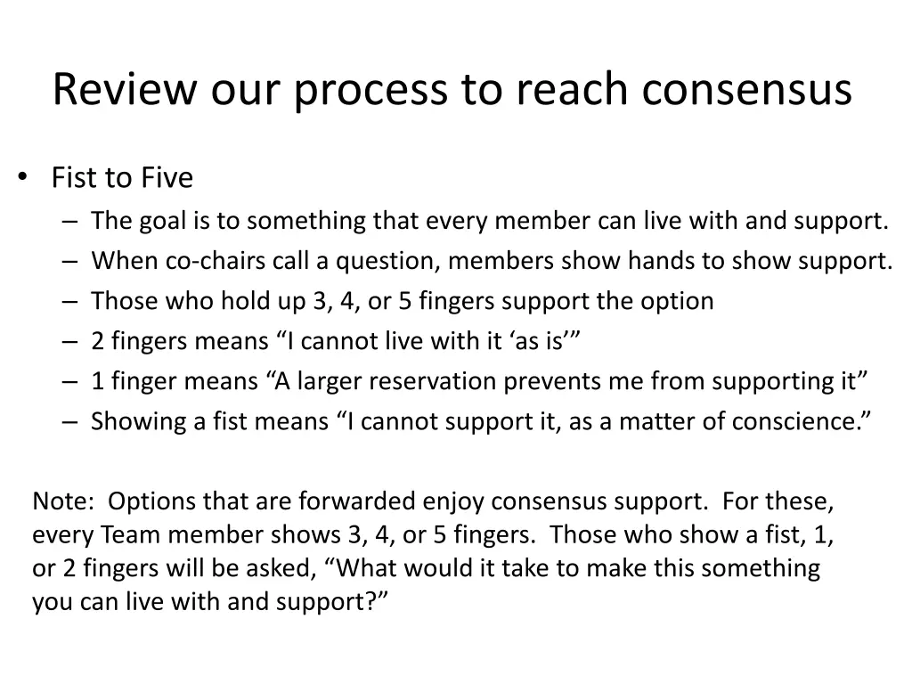 review our process to reach consensus