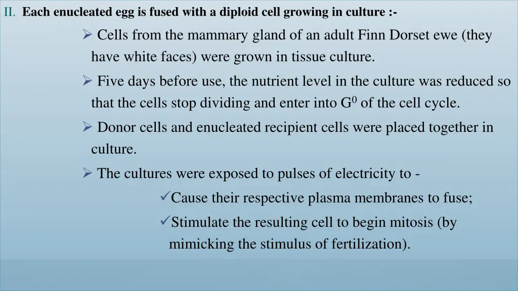 ii each enucleated egg is fused with a diploid