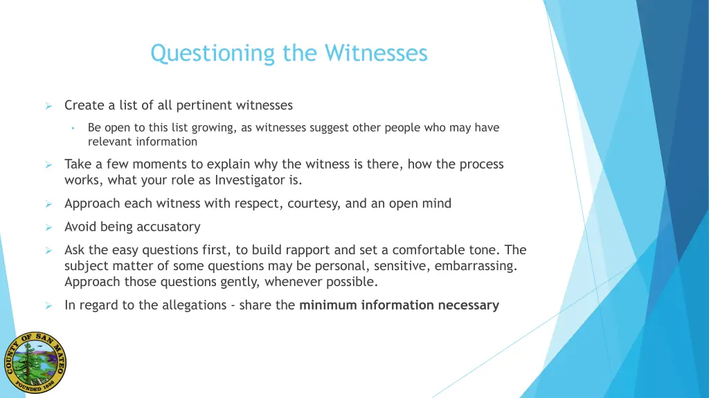 questioning the witnesses