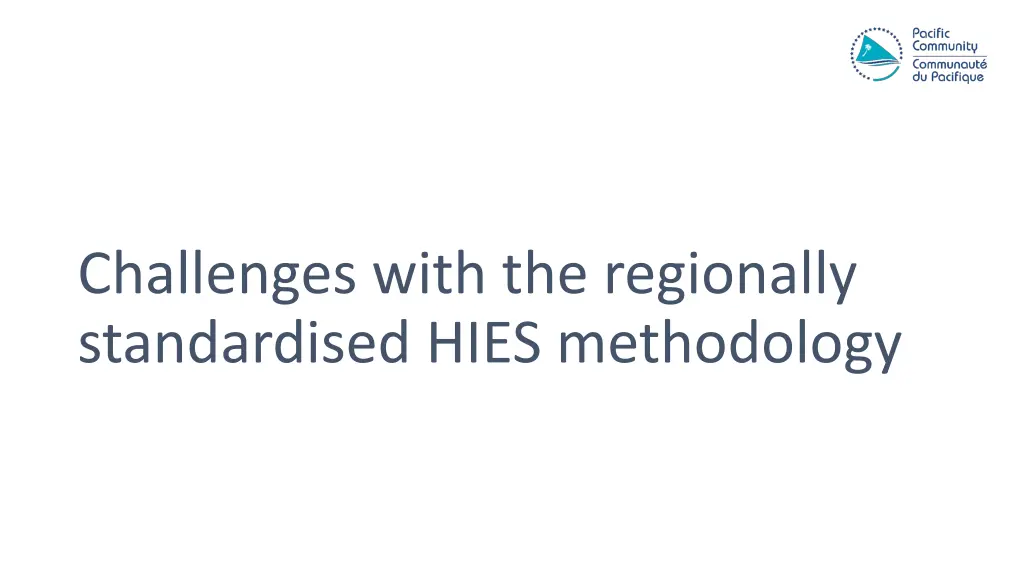 challenges with the regionally standardised hies