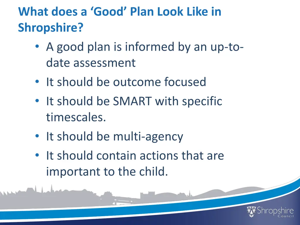 what does a good plan look like in shropshire