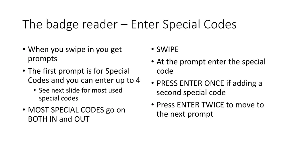 the badge reader enter special codes