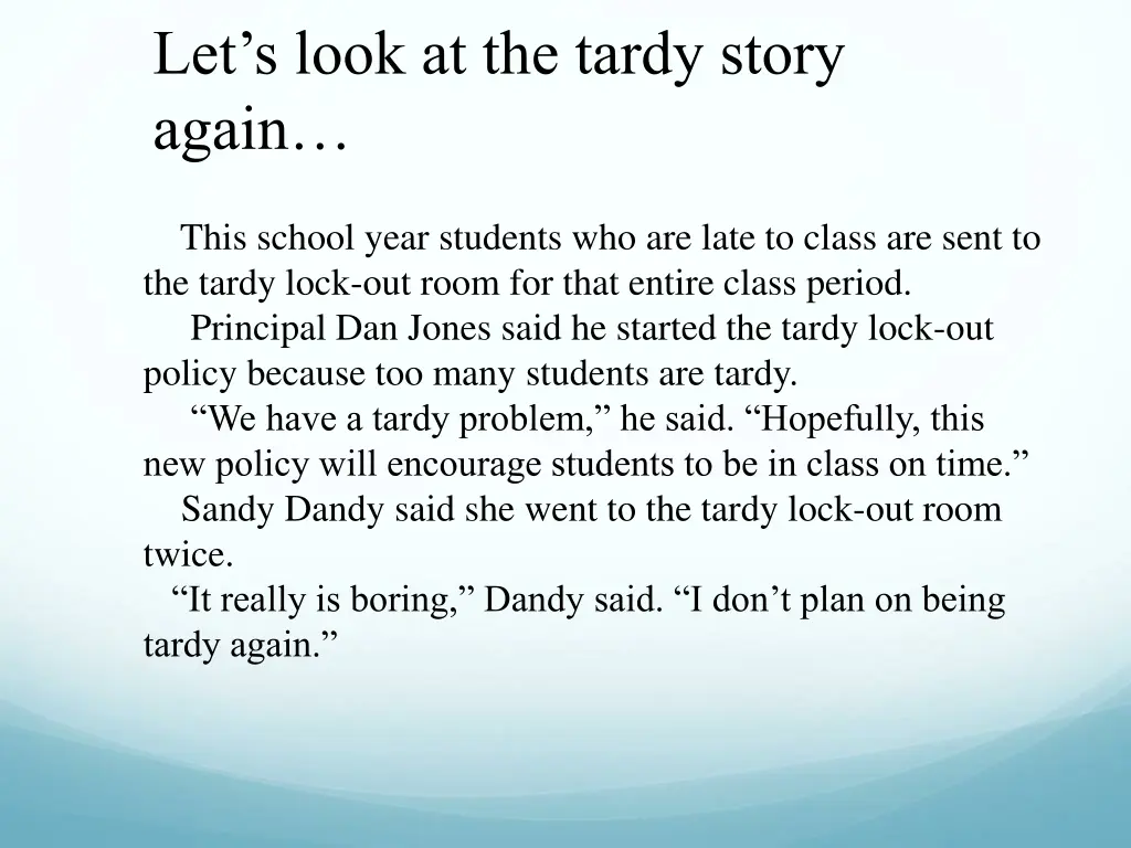 let s look at the tardy story again