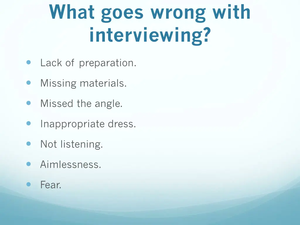 what goes wrong with interviewing