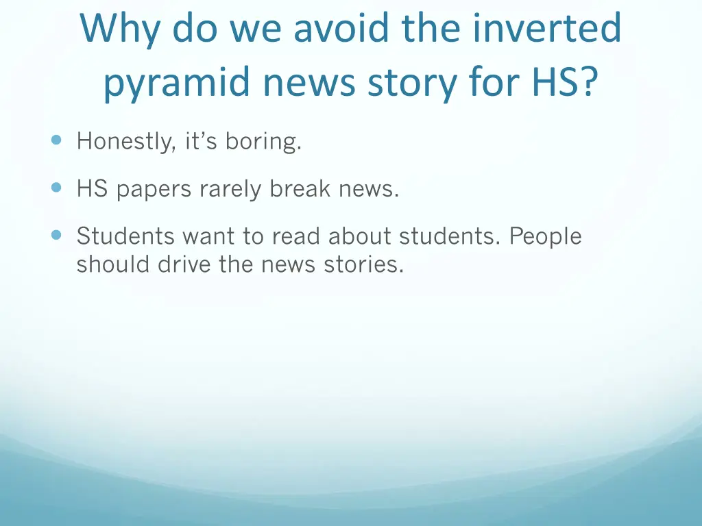 why do we avoid the inverted pyramid news story