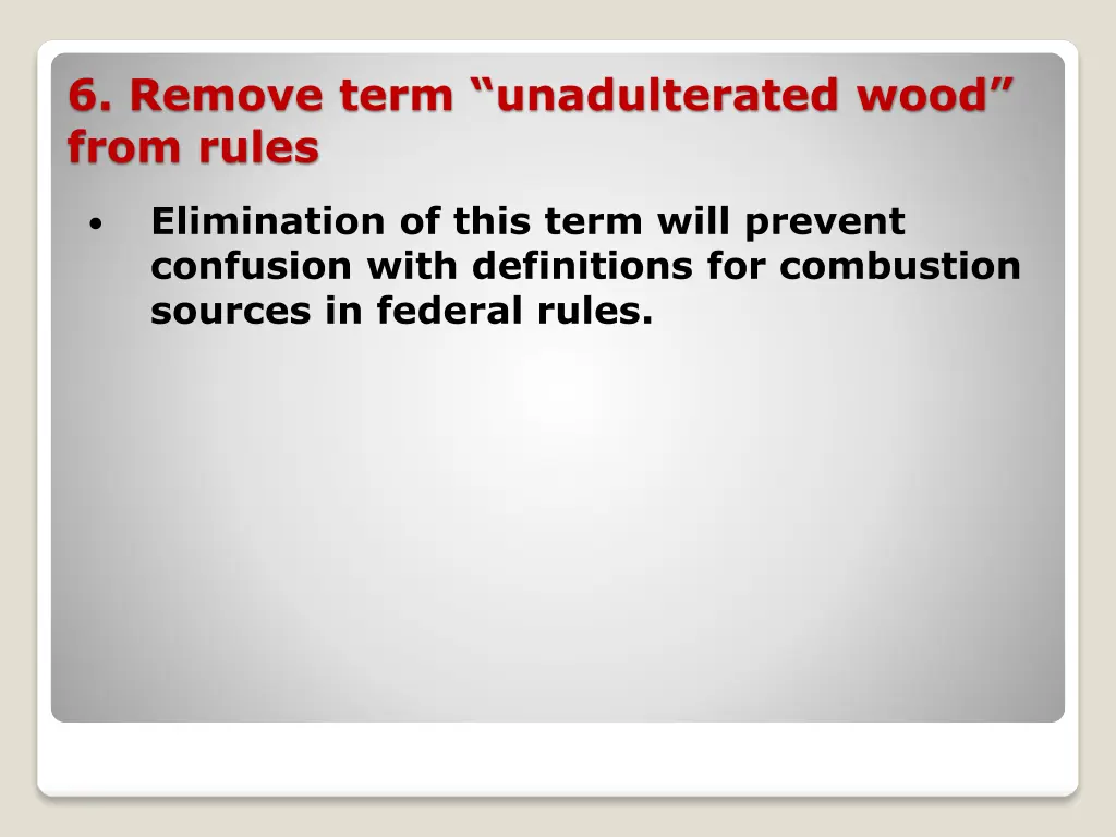 6 remove term unadulterated wood from rules